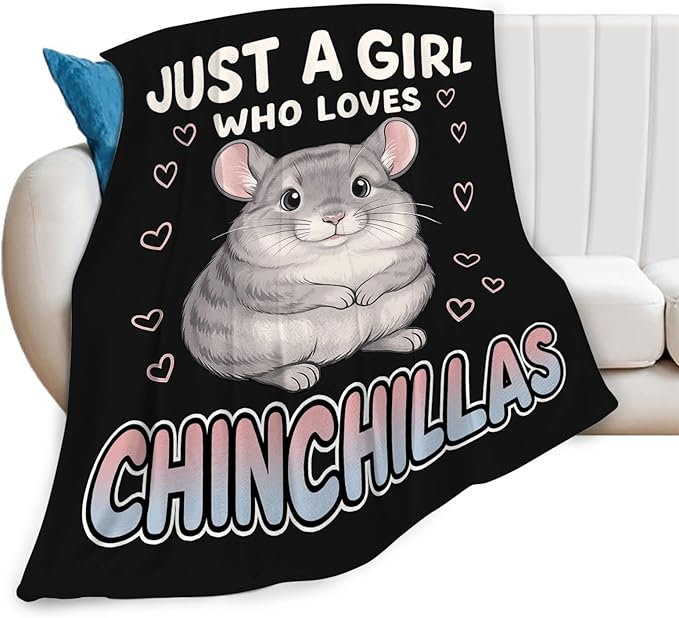 Chinchillas Blanket Just a Girl Who Loves Chinchillas Throw Blankets Gifts for Girls Boys Kids Animal Lover Soft Cozy Fleece Plush for Couch Sofa Bed 50"x40"